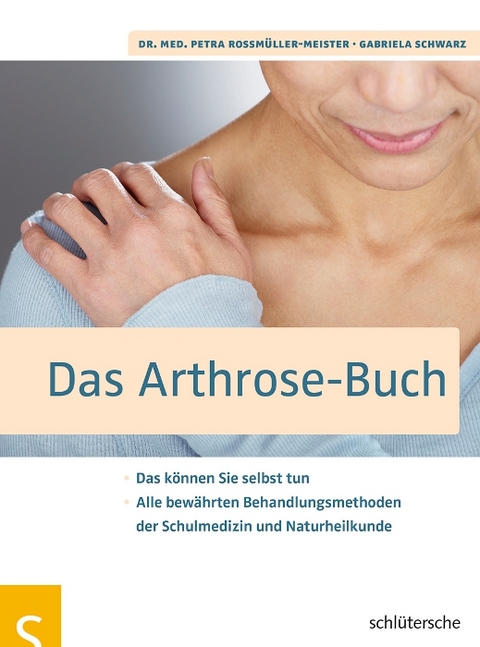 Das Arthrose-Buch - Dr. med. Petra Ro&szlig;m&uuml;ller-Meister, Gabriela Schwarz