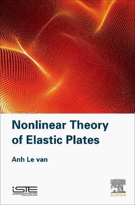 Nonlinear Theory of Elastic Plates - Anh Le Van