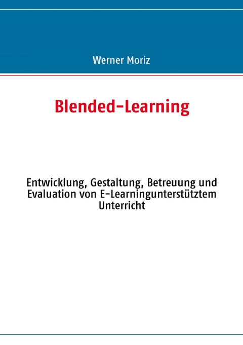 Blended-Learning - Werner Moriz