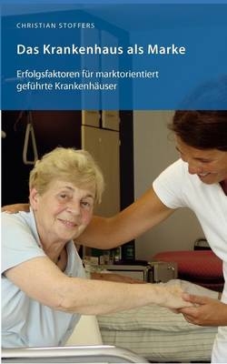 Das Krankenhaus als Marke - Christian Stoffers