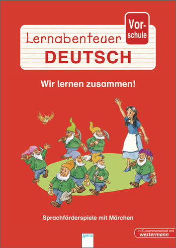 Lernabenteuer Vorschule - Wir lernen zusammen - Annette Neubauer