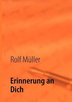Erinnerung an Dich - Rolf M&uuml;ller