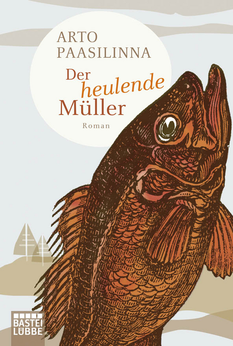 Der heulende M&uuml;ller - Arto Paasilinna