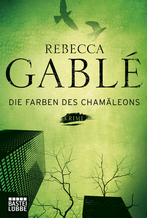 Die Farben des Cham&auml;leons - Rebecca Gabl&eacute;