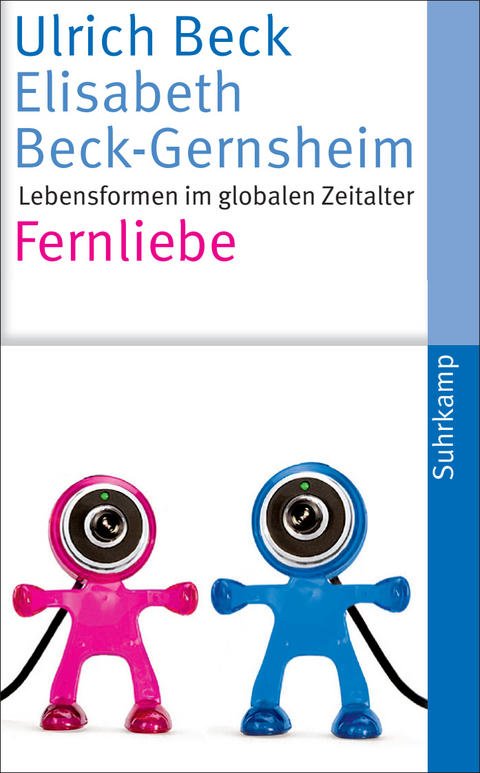 Fernliebe - Ulrich Beck, Elisabeth Beck-Gernsheim