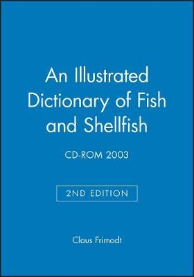 An Illustrated Dictionary of Fish and Shellfish - Claus Frimodt