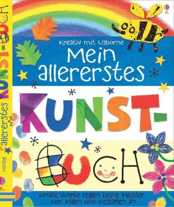 Mein allererstes Kunstbuch - Sarah Courtauld, Rosie Dickins