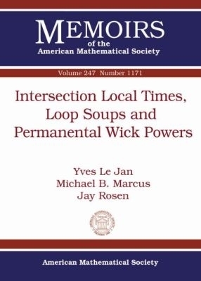 Intersection Local Times, Loop Soups and Permanental Wick Powers - Yves Le Jan, Michael B. Marcus, Jay Rosen