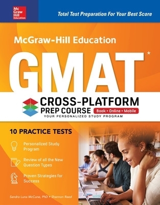 McGraw-Hill Education GMAT Cross-Platform Prep Course, Eleventh Edition