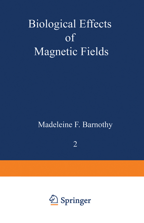 Biological Effects of Magnetic Fields - Madeleine F. Barnothy