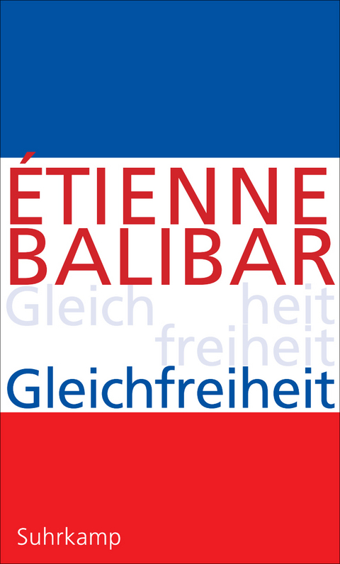 Gleichfreiheit - &Eacute;tienne Balibar