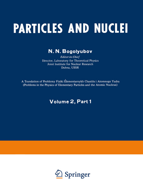 Particles and Nuclei - N. N. Bogolyubov, A. M. Baldin, Nguyen Van Heu, V. G. Solov&rsquo;ev