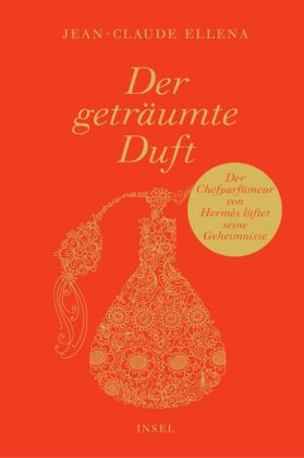 Der getr&auml;umte Duft - Jean-Claude Ellena
