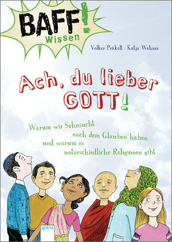 BAFF! Wissen - Ach, du lieber Gott! - Volker Pr&auml;kelt