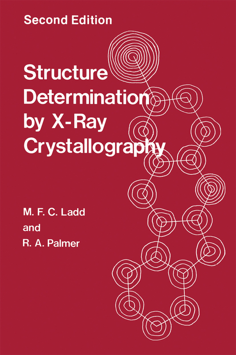 Structure Determination by X-Ray Crystallography - R.A. Palmer, M.F.C. Ladd