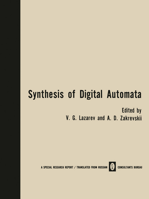 Synthesis of Digital Automata / Problemy Sinteza Tsifrovykh Avtomatov / Проƃлемы Синтеза Цифровых Автоматов - 