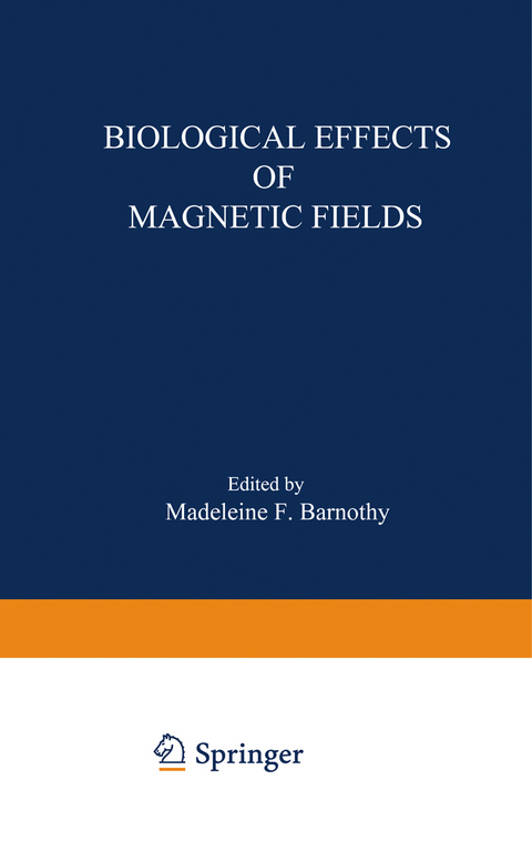 Biological Effects of Magnetic Fields - Madeleine F. Barnothy