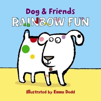 Dog & Friends: Rainbow Fun -  DODD EMMA