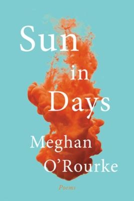 Sun in Days - Meghan O'Rourke