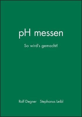 pH messen &ndash; So wird&prime;s gemacht! - R Degner