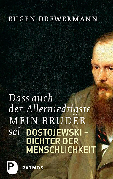 Dass auch der Allerniedrigste mein Bruder sei - Eugen Drewermann