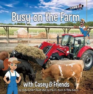 Busy on the Farm: with Casey & Friends