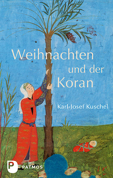 Weihnachten und der Koran - Karl-Josef Kuschel