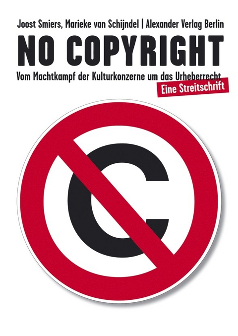 No Copyright - Joost Smiers, Marieke van Schijndel