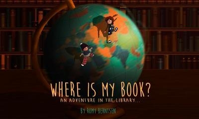 Where is My Book? - Romy Berntsen