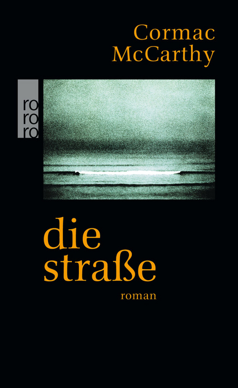 Die Stra&szlig;e - Cormac McCarthy