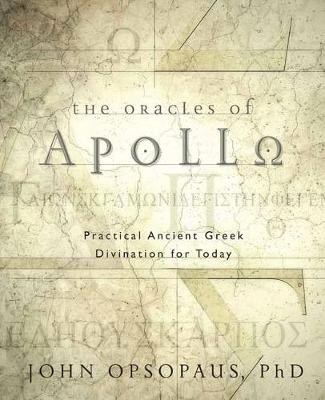 The Oracles of Apollo - John Opsopaus