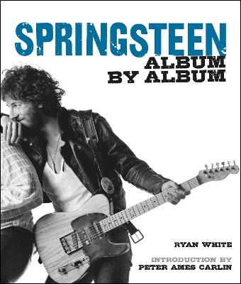 Springsteen - Ryan White, Peter Ames Carlin