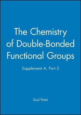 The Chemistry of Double–bonded Functional Groups – Supplement A, Part 2
