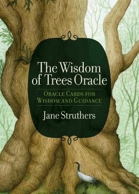 The Wisdom Of Trees Oracle - Jane Struthers