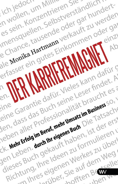 Der Karrieremagnet - Monika Hartmann