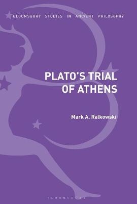 Plato’s Trial of Athens - Dr Mark A. Ralkowski