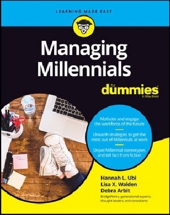 Managing Millennials For Dummies - Hannah L. Ubl, Lisa X. Walden, Debra Arbit