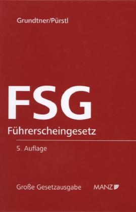 FSG F&uuml;hrerscheingesetz - 