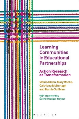 Learning Communities in Educational Partnerships - Dr M&aacute;ir&iacute;n Glenn, Dr Mary Roche, Dr Caitriona McDonagh, Dr Bernie Sullivan
