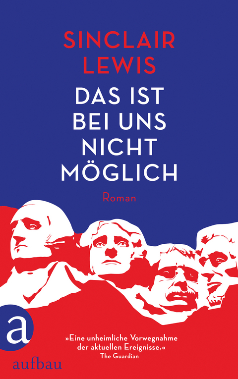 Das ist bei uns nicht möglich - Sinclair Lewis