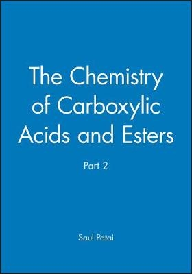 Chemistry of the Carboxylic Acids and Esters Pt 2 &ndash; Chemistry of Functional Groups - S Patai