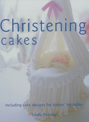 Christening Cakes - Linda Pawsey