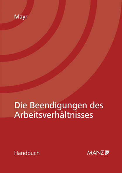 Die Beendigung des Arbeitsverh&auml;ltnisses - Klaus Mayr
