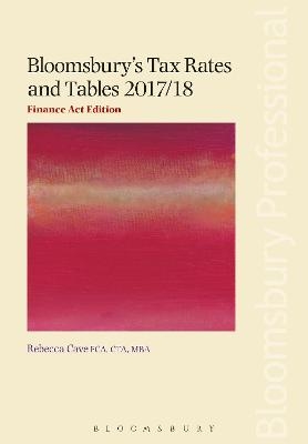 Bloomsbury's Tax Rates and Tables 2017/18: Finance Act Edition
