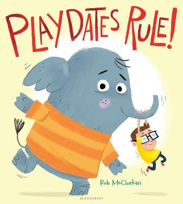 Playdates Rule! - Rob McClurkan