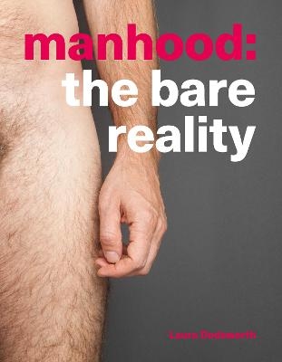 Manhood - Laura Dodsworth