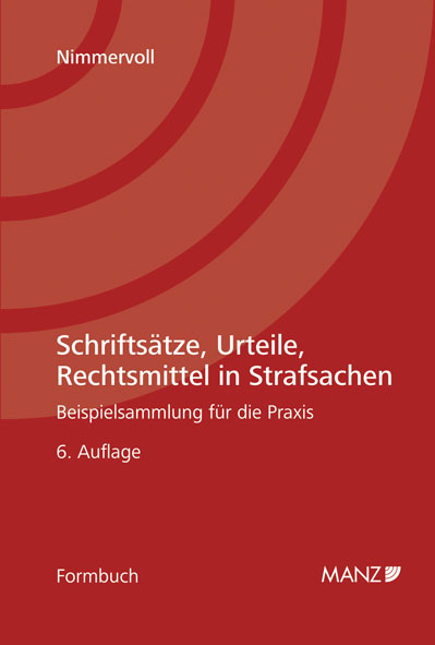 Schrifts&auml;tze, Urteile, Rechtsmittel in Strafsachen - Rainer J. Nimmervoll