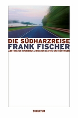 Die S&uuml;dharzreise - Frank Fischer