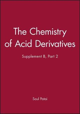 Patai ∗supplement B∗ – The Chemistry Of Acid     Derivatives