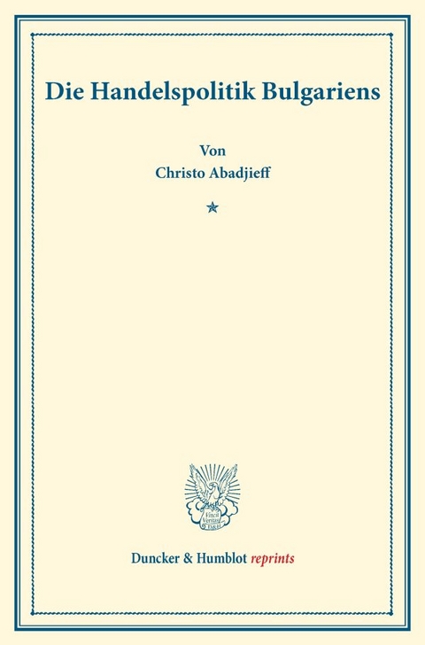 Die Handelspolitik Bulgariens. - Christo Abadjieff